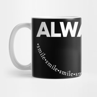 Always Smile Motivational Word Art Minimalist Aesthetic Design Mug